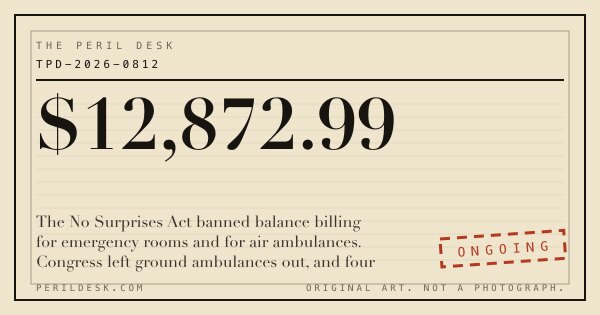 Original art for The Peril Desk. A single itemized ambulance invoice lying face up on a kitchen table under a low lamp, four charge lines and a large total visible, a phone beside it showing a call on hold, documentary style, muted colors, no people in frame.